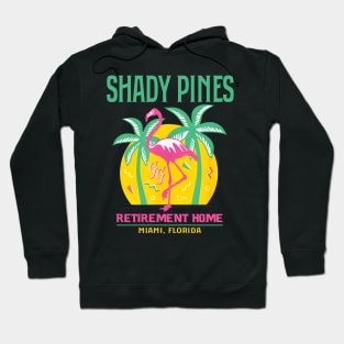 Shady Pines Retirement Home Hoodie